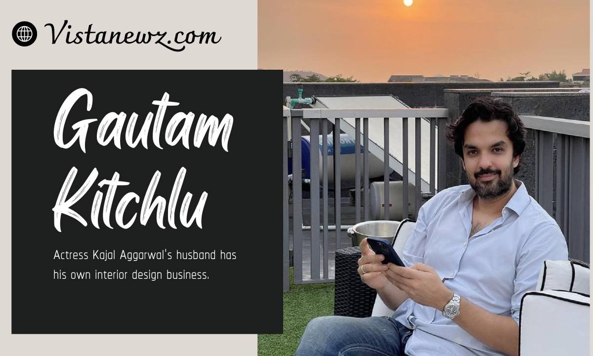 Gautam Kitchlu: Wiki, Wife, Career, and Net Worth