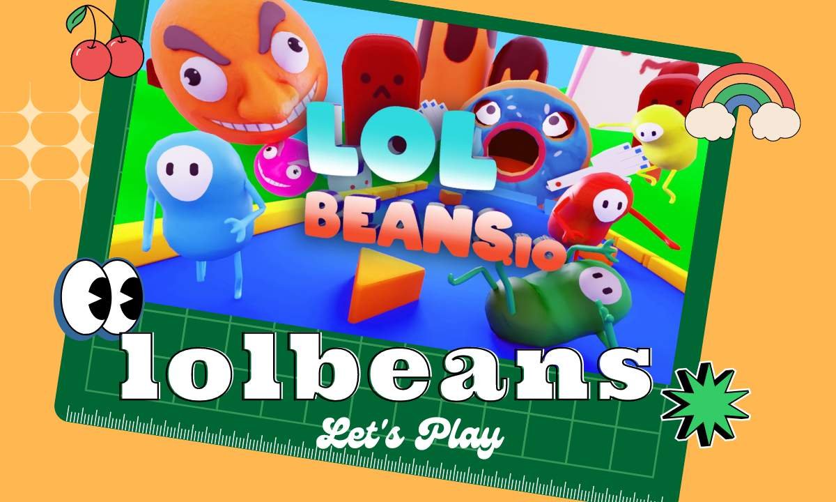 LOLBeans: Play The Game With Tips And Tricks