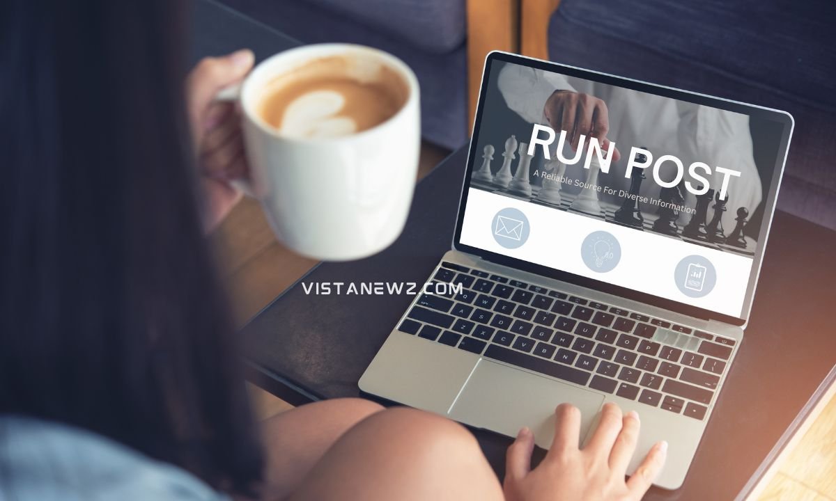 Run Post: A Reliable Source For Diverse Information
